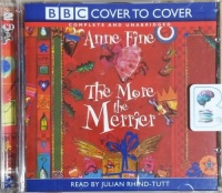 The More the Merrier written by Anne Fine performed by Julian Rhind-Tutt on CD (Unabridged)